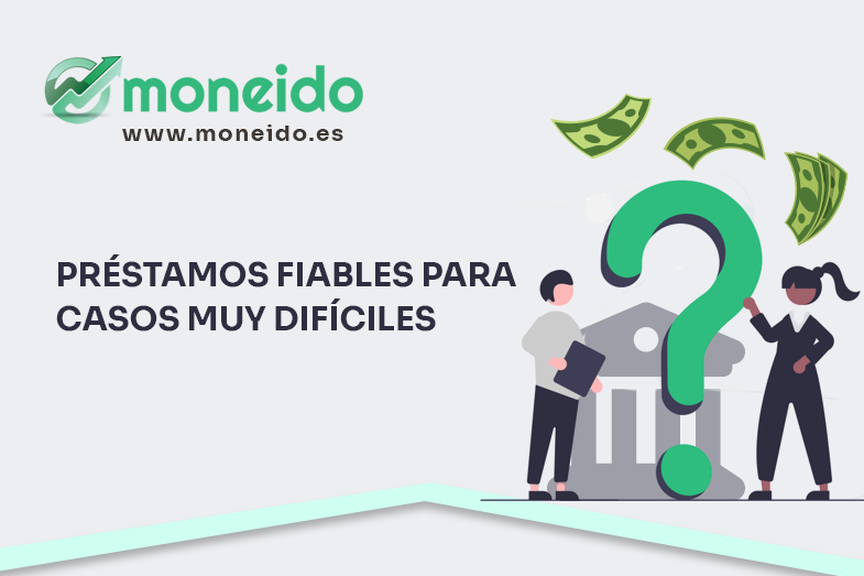 prestamos fiables para casos muy dificiles imagen portada
