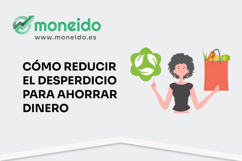 reducir desperdicios y ahorrar